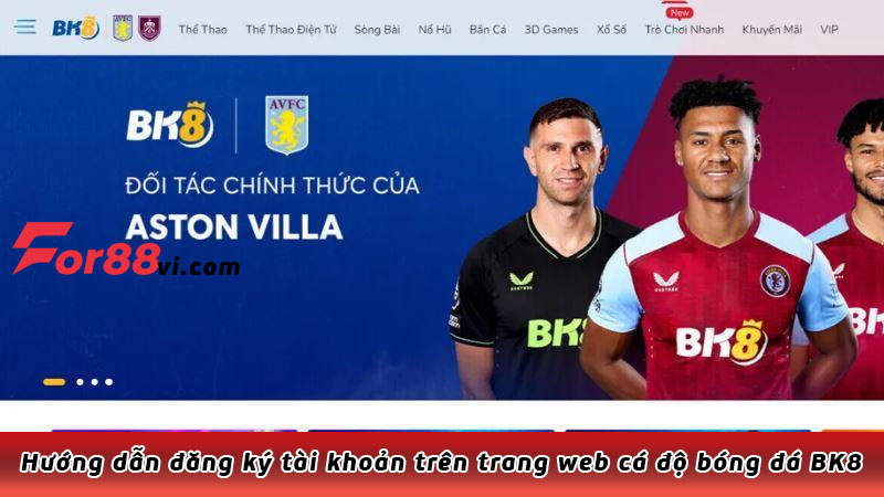 Hướng dẫn đăng ký tài khoản trên trang web cá độ bóng đá BK8